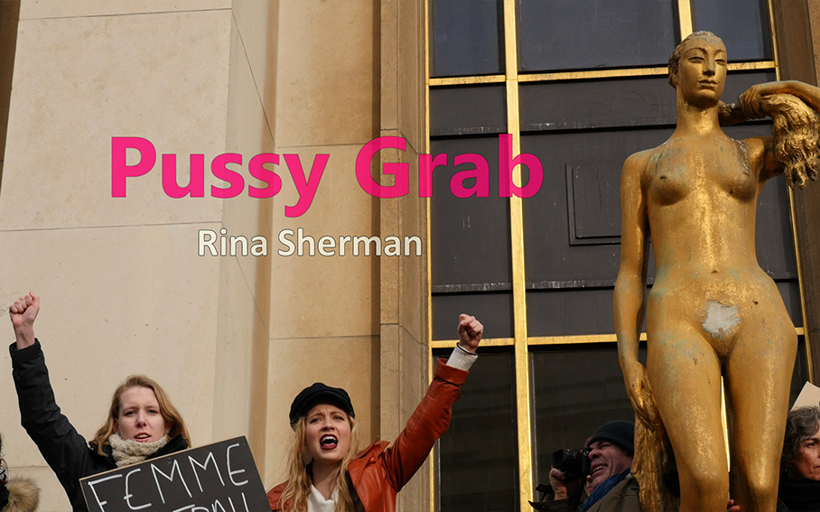 PUSSY GRAB Marche des femmes à Paris le 21 janvier 2017 / Rina Sherman