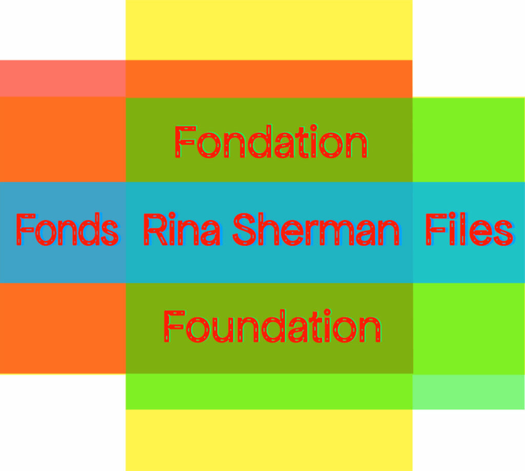 Fondation fonds Rina Sherman Files Foundation