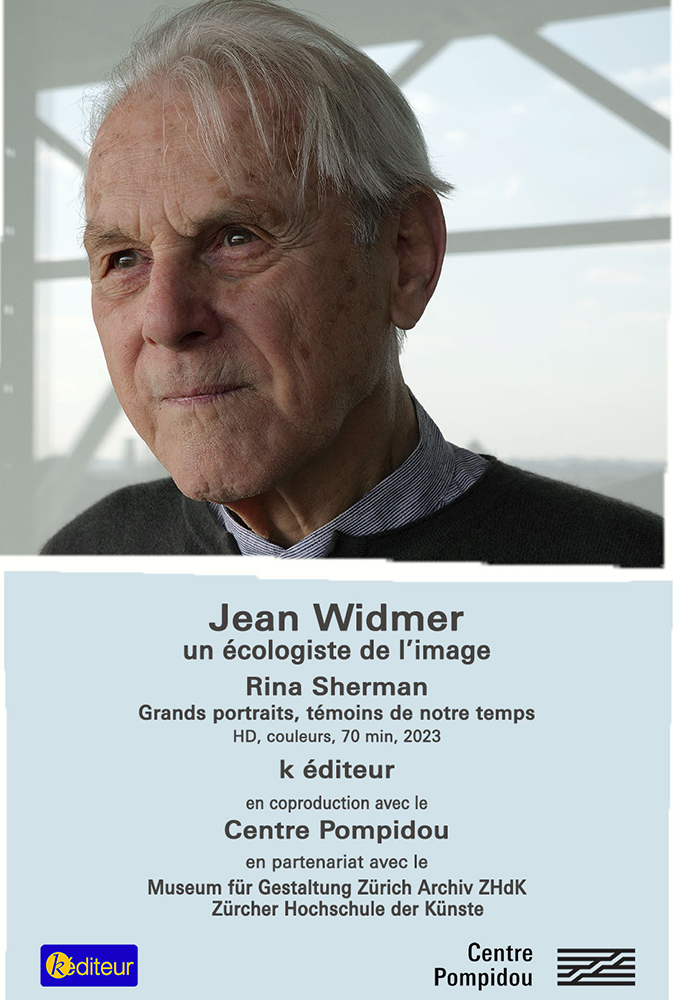 Jean Widmer, un écologiste de l'image / Rina Sherman Grands portraits, témoins de notre temps