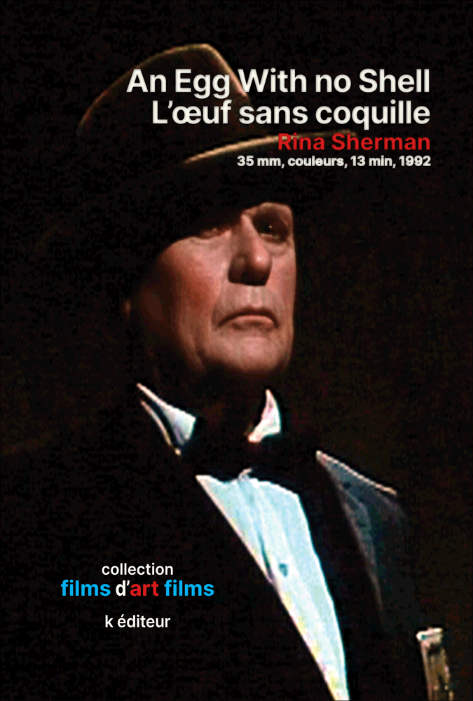An Egg With no Shell – L'œuf sans coquille / Rina Sherman films d'art films
