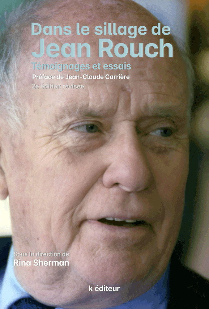 Dans le sillage de Jean Rouch – 2ème édition révisée / Rina Sherman Témoignage et essais