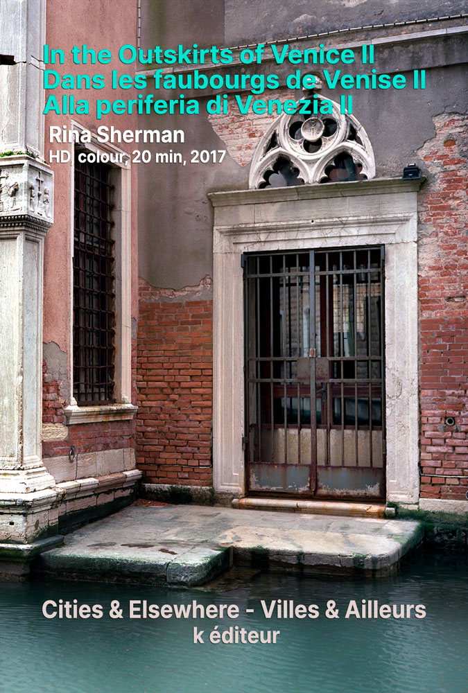 In the Outskirts of Venice II – Dans les faubourgs de Venise II – Alla periferia di Venezia II / Rina Sherman Cities & Elsewhere – Villes & Ailleurs