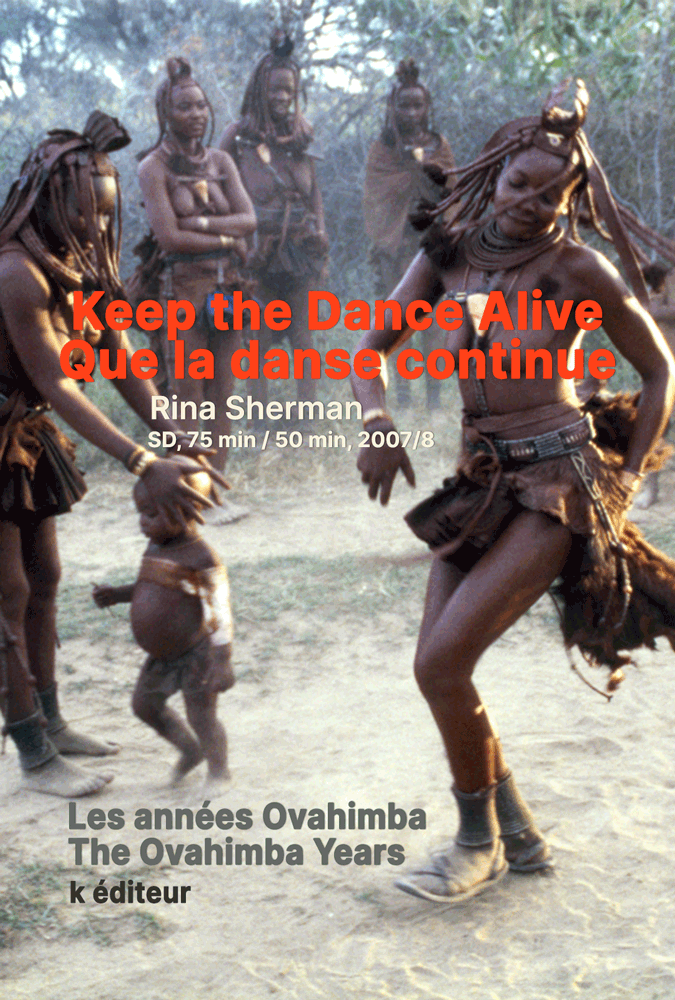Keep the Dance Alive – Que la danse continue / Rina Sherman Les années Ovahimba – The Ovahimba Years