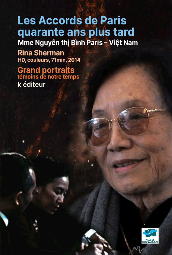 Les Accords de Paris quarante ans plus tard, Mme Nguyen thi Binh Paris – Vietnam / Rina Sherman