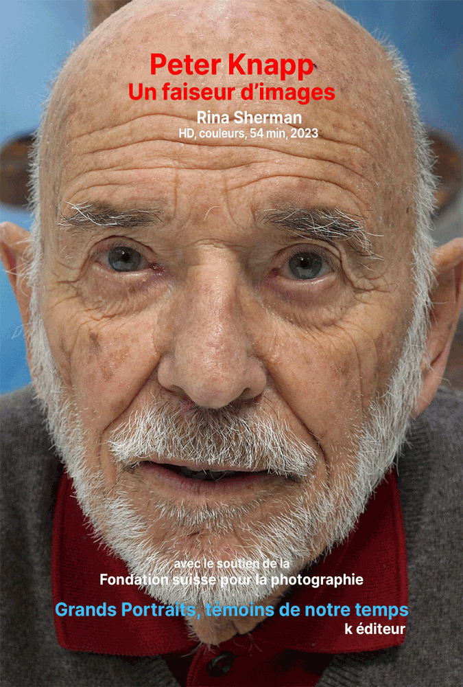 Peter Knapp, Un faiseur d'images / Rina Sherman Grands portraits, témoins de notre temps