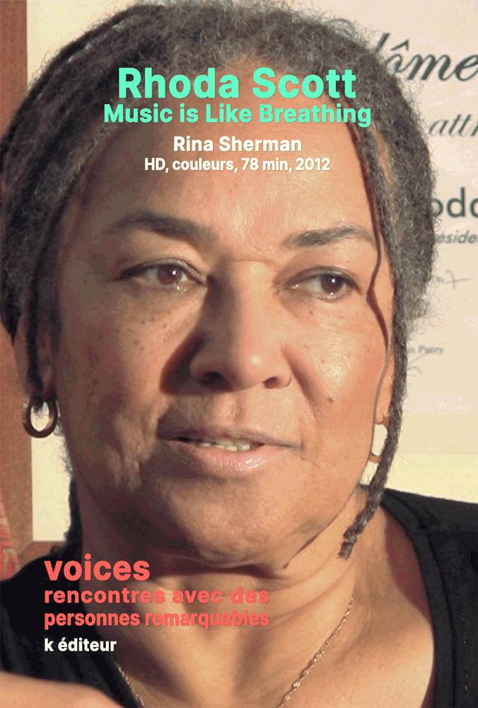Rhoda Scott, Music is Like Breathing / Rina Sherman VOICES, rencontres avec des personnes remarquables
