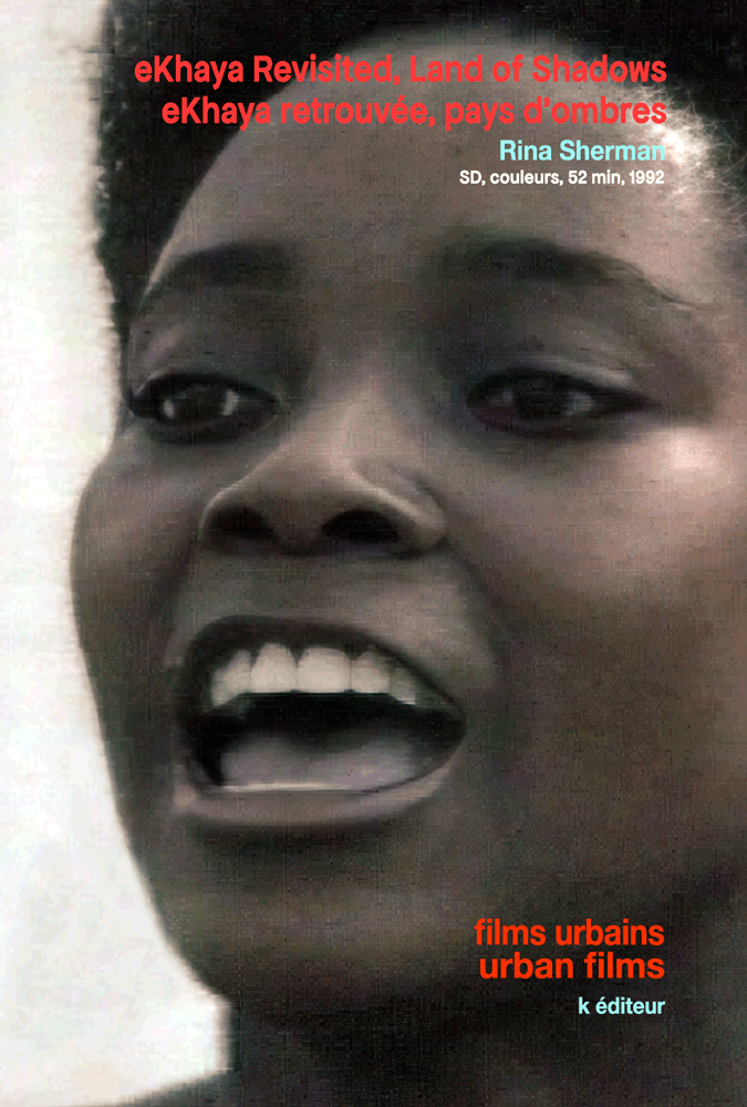 eKhaya Revisited, Land of Shadows – eKhaya retrouvée, pays d'ombres / Rina Sherman Films Urbains – Urban Films
