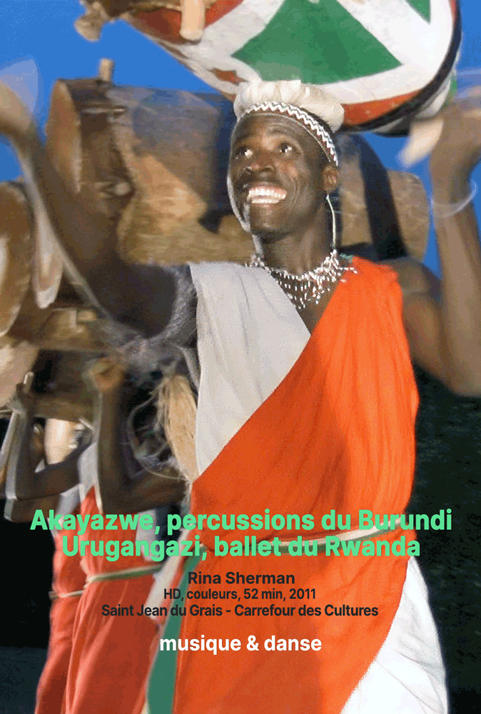 Akayazwe et Urugangazi – Danses et percussions de Burundi et Rwanda / Rina Sherman