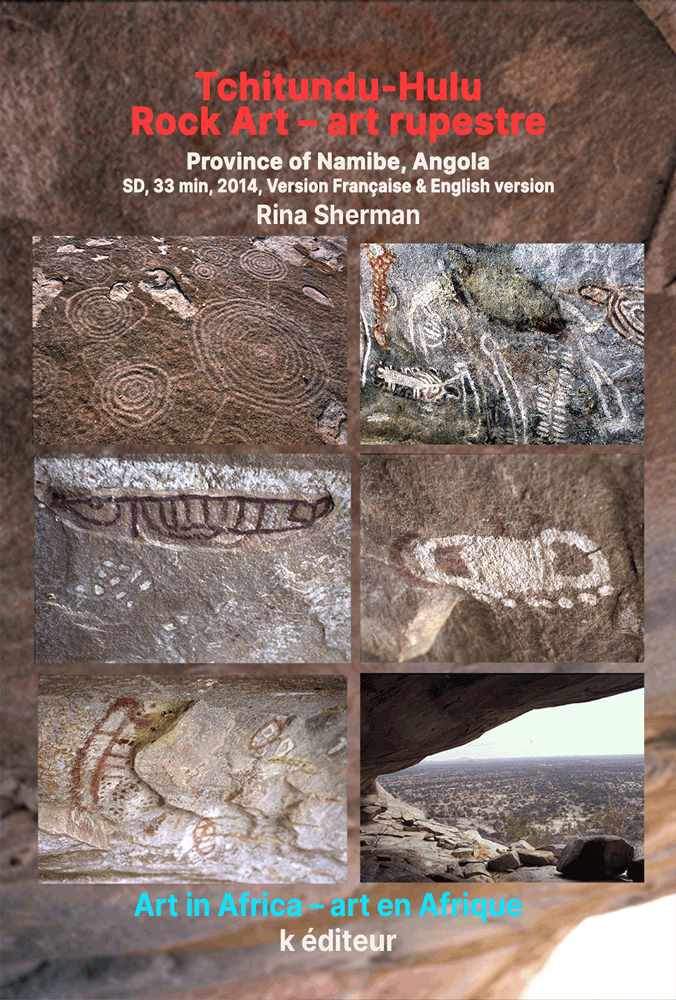 Tchitundu-Hulu Rock Art – Art rupestre / Rina Sherman art en Afrique – art in Africa