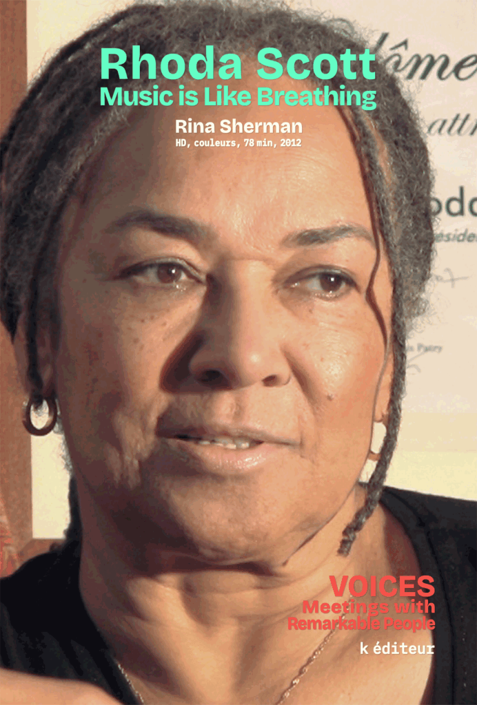 Rhoda Scott, Music is Like Breathing / Rina Sherman VOICES, rencontres avec des personnes remarquables