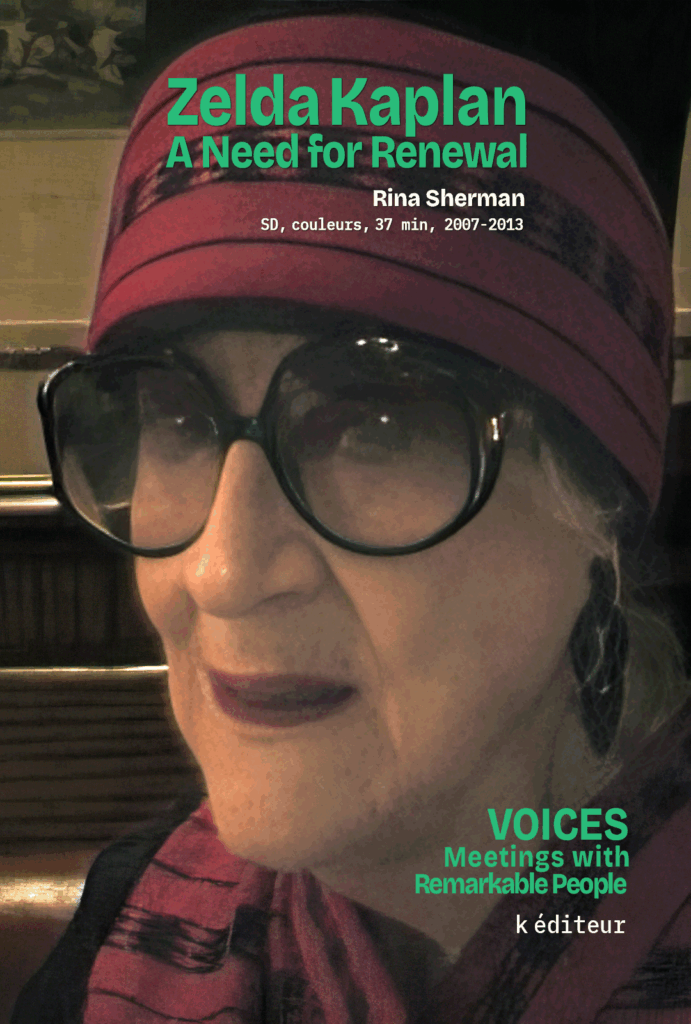 Zelda Kaplan, A Need for Renewal / Rina Sherman VOICES, Meetings with Remarkable People
