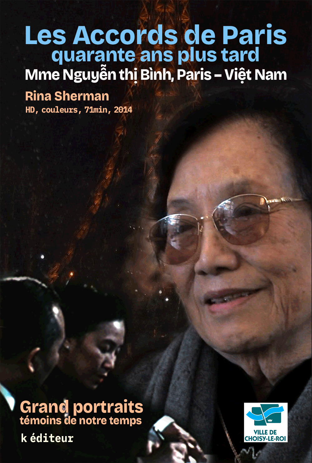Les Accords de Paris quarante ans plus tard, Mme Nguyen thi Binh Paris – Vietnam / Rina Sherman