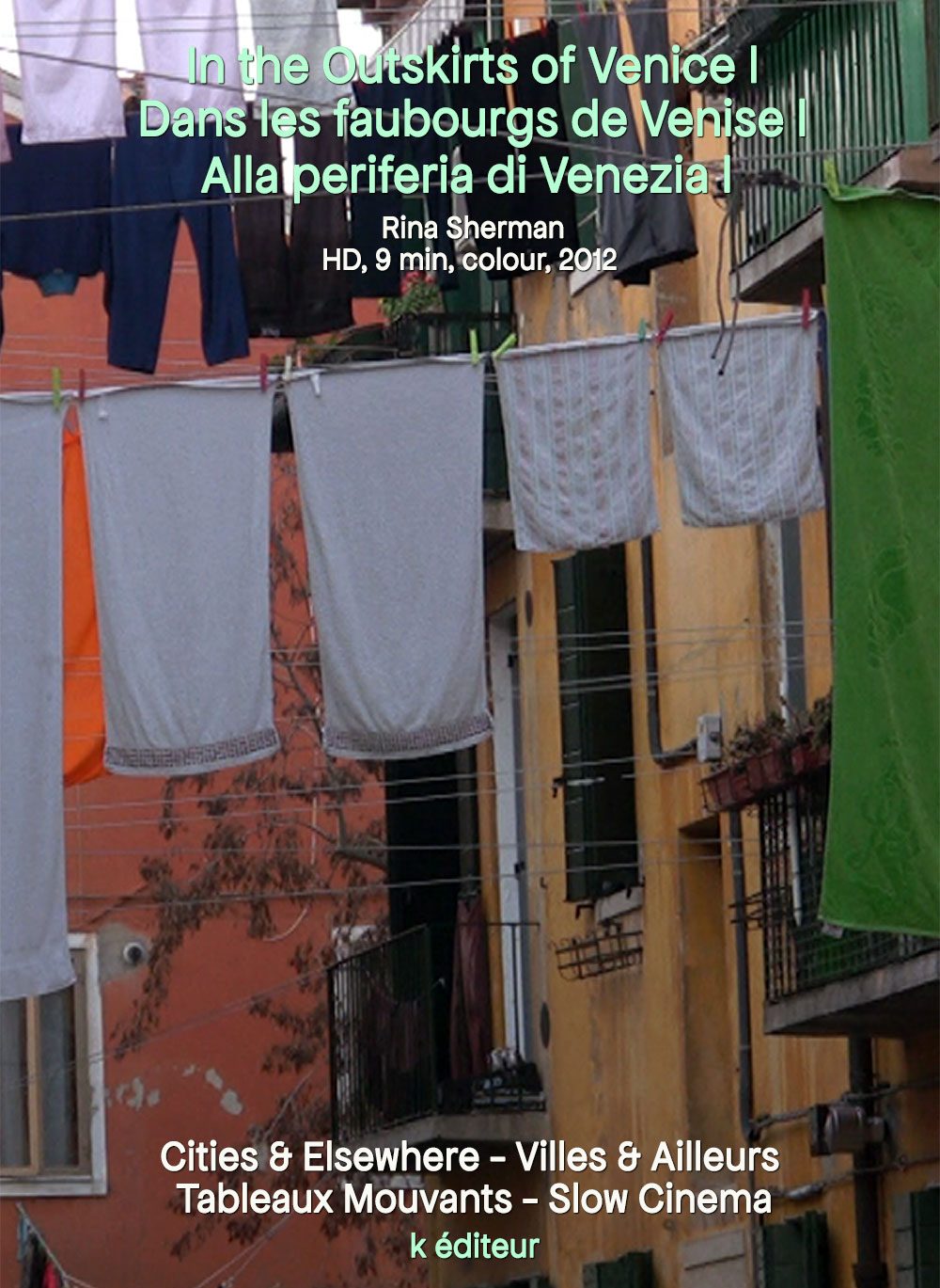 In the Outskirts of Venice l Dans les faubourgs de Venise l Alla periferia di Venezia l Rina ShermanHD, 9 min, colour, 2012